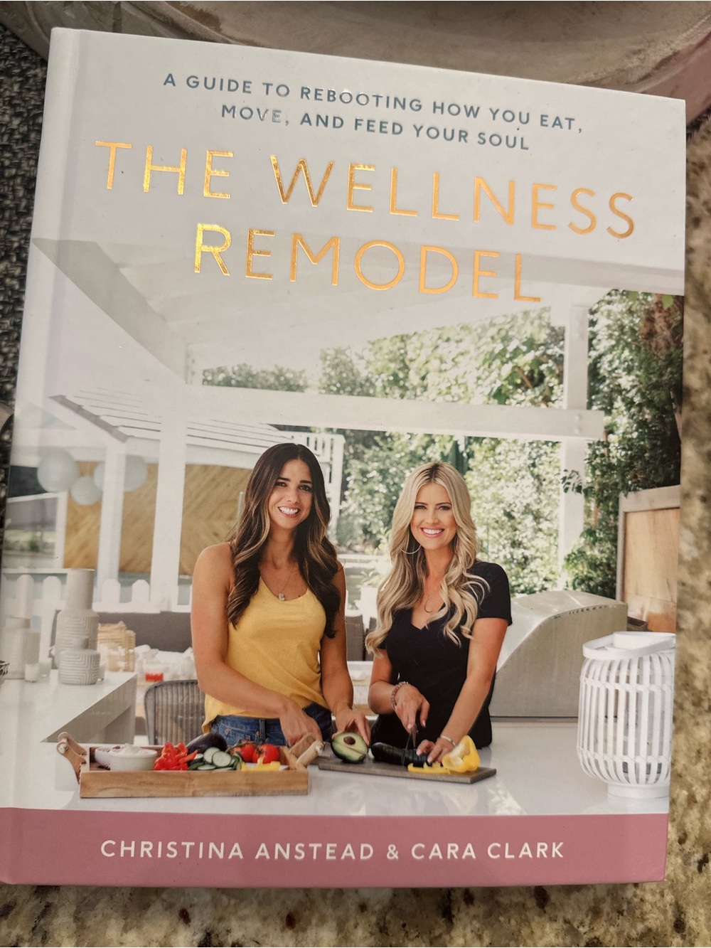 The Wellness Remodel: A Guide to Rebooting How You Eat, Move, and Feed Your Soul